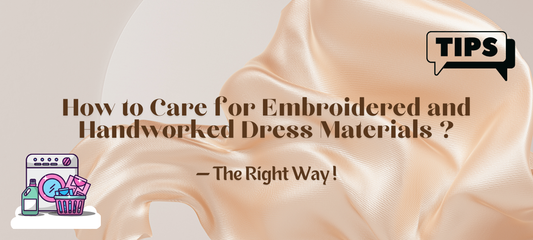 How to Care for Embroidered and Handworked Dress Materials — The Right Way !