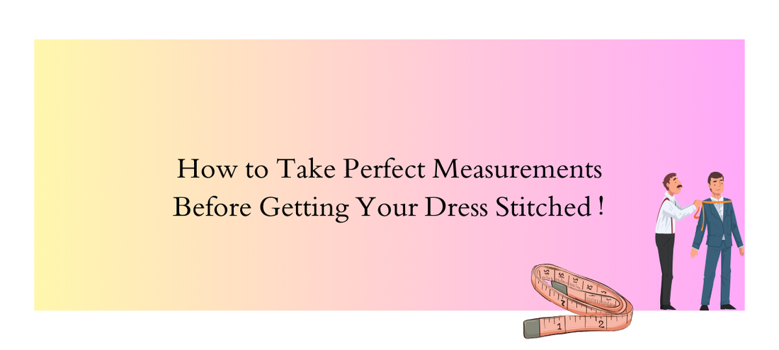 📏✨ How to Take Perfect Measurements Before Getting Your Dress Stitched